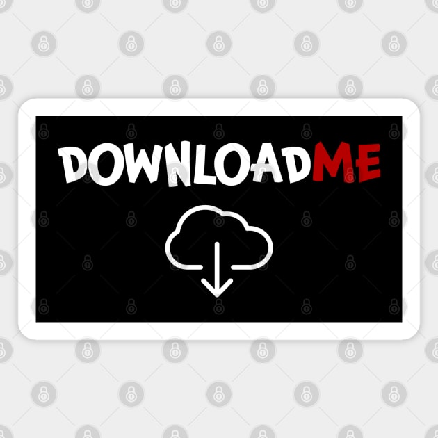 Download me Downloadme Downloading Magnet by jjmpubli